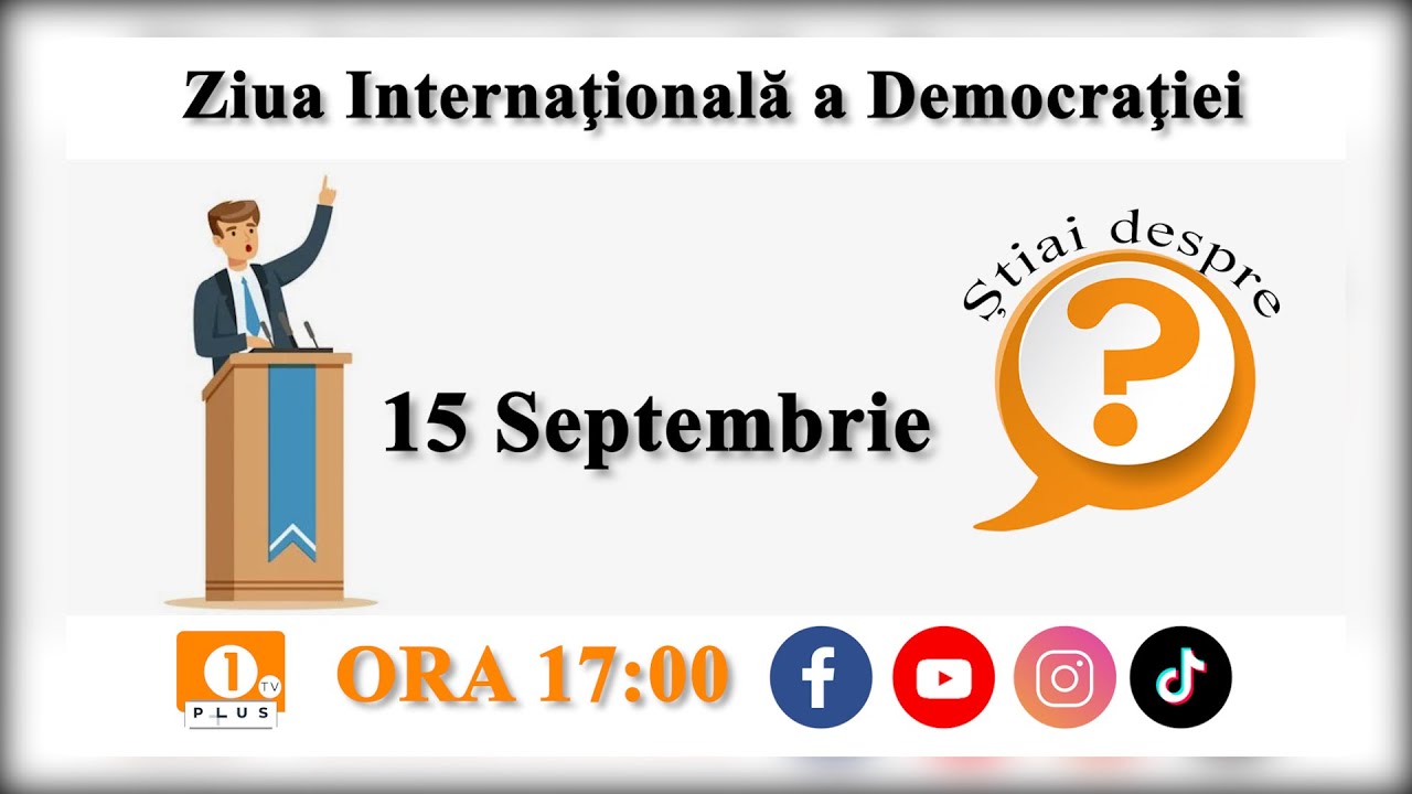 1 plus tv stiai despre ziua internationala a democratiei